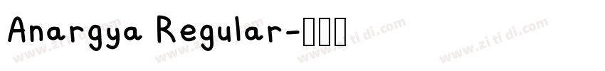 Anargya Regular字体转换 Anargya Regular字体转换